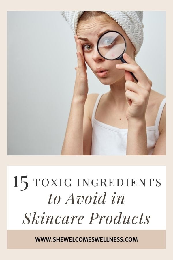 Pinterest Pin:  shocked woman looking through magnifying glass, text:  15 Toxic Ingredients to Avoid in Skincare Products