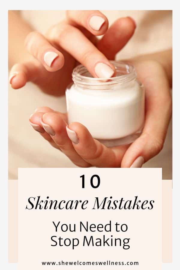 Pinterest pin, clickable, woman using skincare products, text 10 Skincare Mistakes You Need to Stop Making