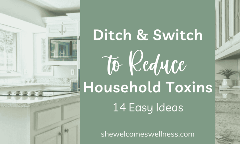 White kitchen, green background with white text: Ditch and Switch to Reduce Household Toxins 14 Easy Ideas